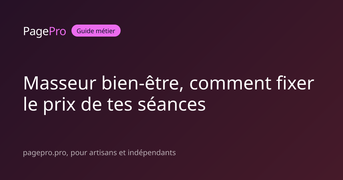 Masseur bien-être, comment fixer le prix de tes séances