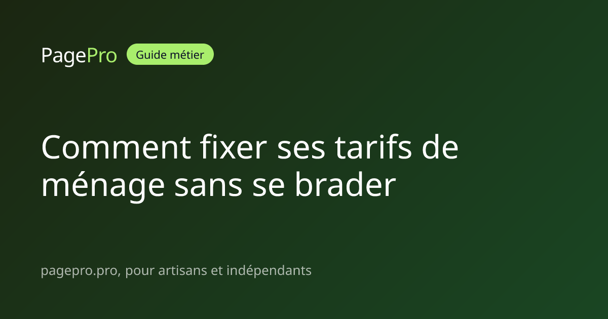 Comment fixer ses tarifs de ménage sans se brader