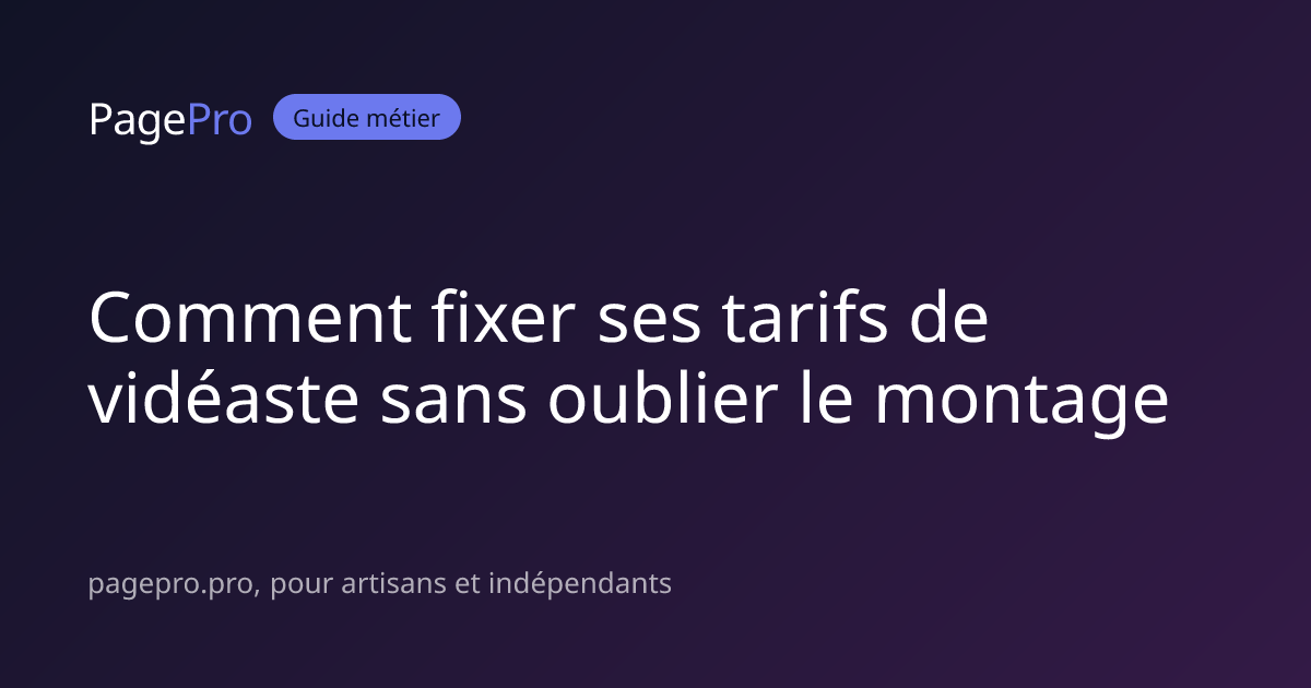 Comment fixer ses tarifs de vidéaste sans oublier le montage